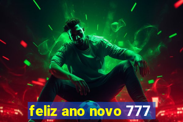 feliz ano novo 777